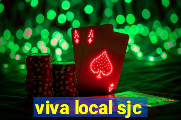 viva local sjc